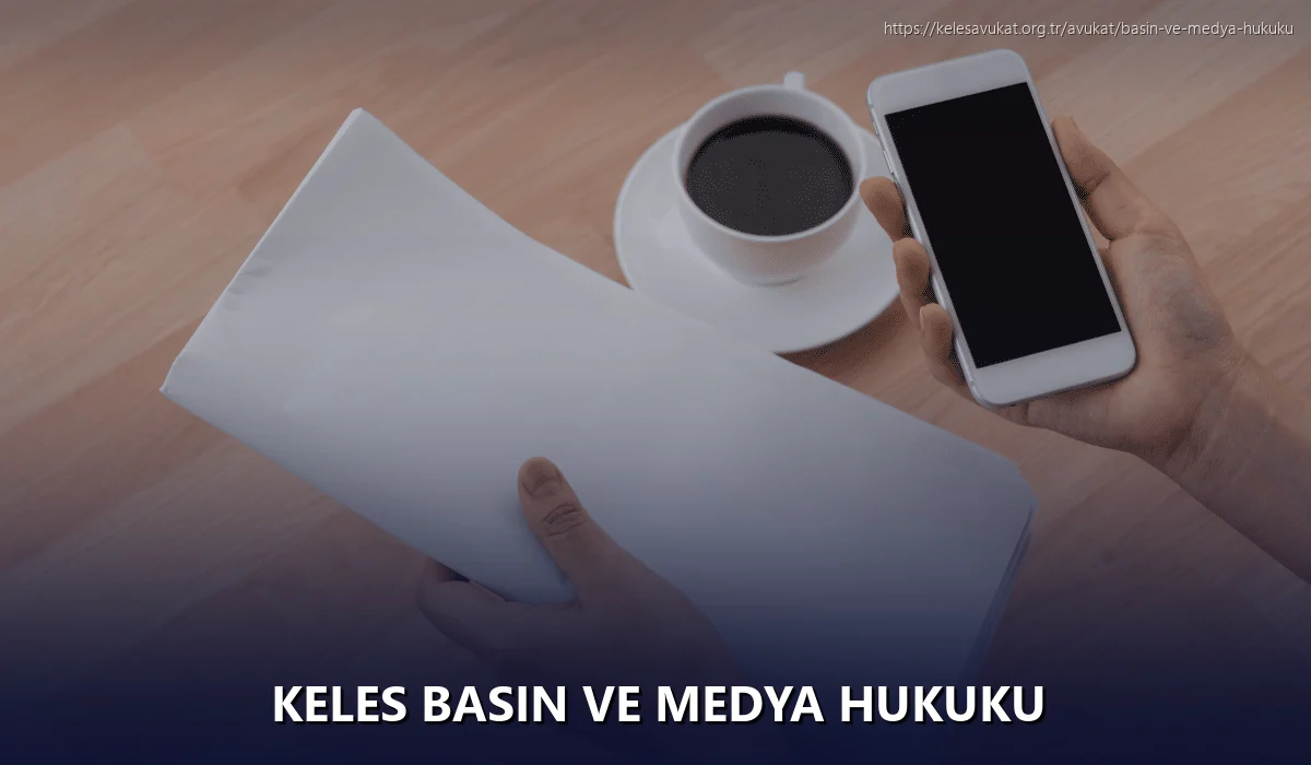Keles Basın ve Medya Hukuku