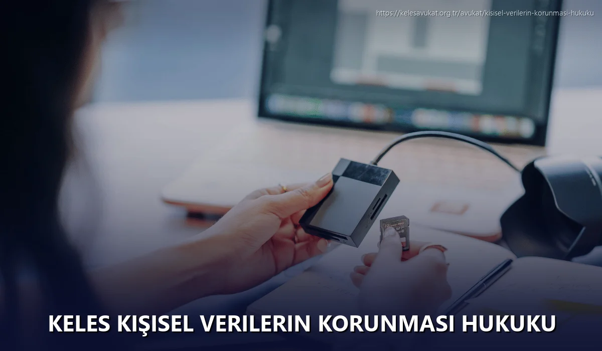 Keles Kişisel Verilerin Korunması Hukuku