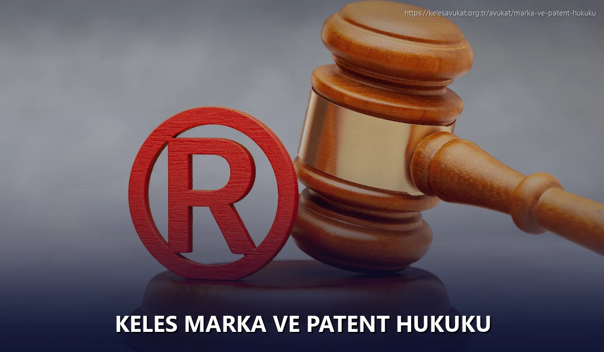 Keles Marka ve Patent Hukuku